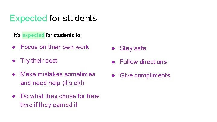 Expected for students It’s expected for students to: ● Focus on their own work