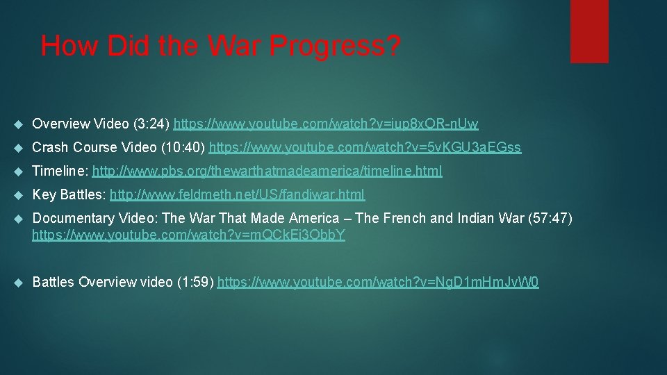 How Did the War Progress? Overview Video (3: 24) https: //www. youtube. com/watch? v=iup