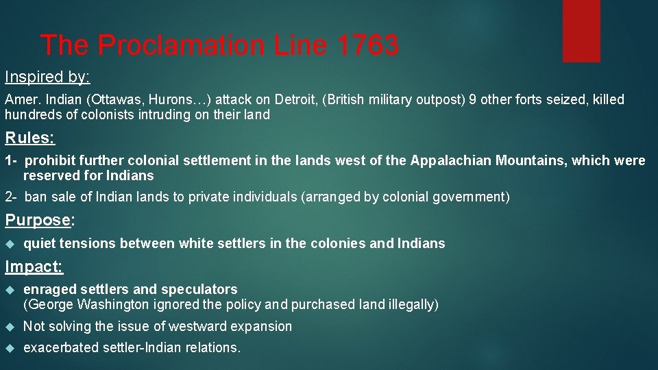 The Proclamation Line 1763 Inspired by: Amer. Indian (Ottawas, Hurons…) attack on Detroit, (British