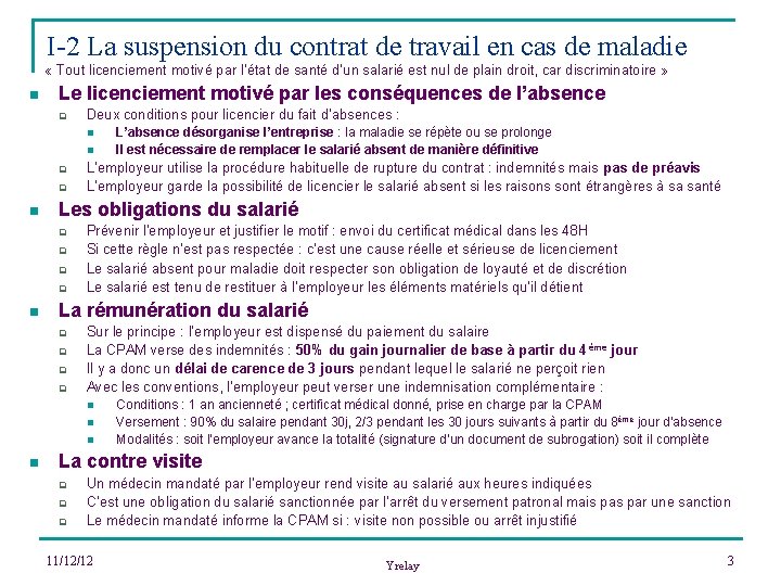 I-2 La suspension du contrat de travail en cas de maladie « Tout licenciement