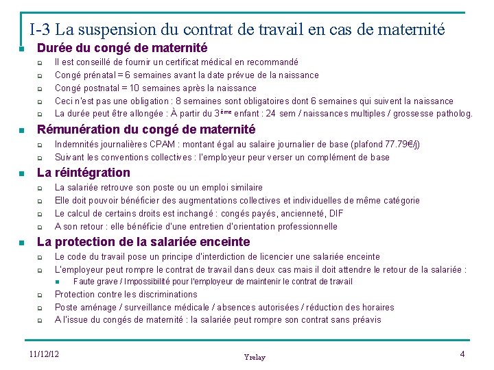 I-3 La suspension du contrat de travail en cas de maternité n Durée du