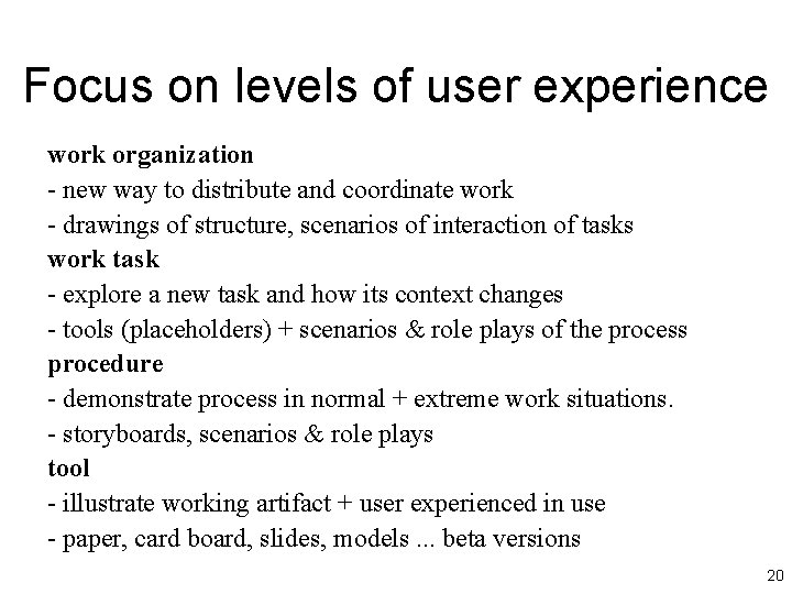Focus on levels of user experience work organization - new way to distribute and Focus on levels of user experience work organization - new way to distribute and