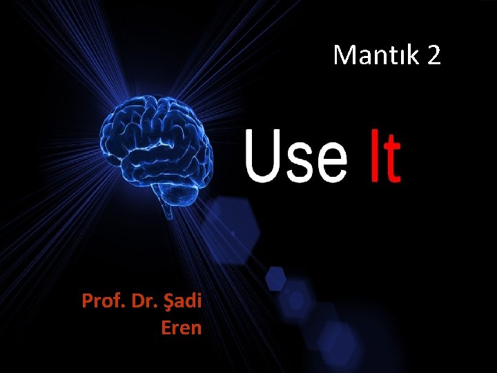 Mantık 2 Prof. Dr. Şadi Eren 