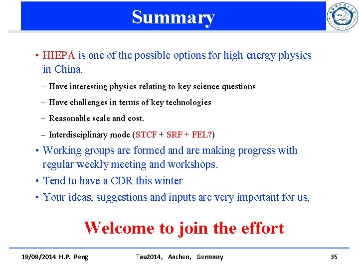 Summary • HIEPA is one of the possible options for high energy physics in