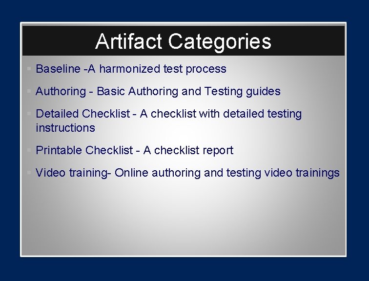 Artifact Categories § Baseline -A harmonized test process § Authoring - Basic Authoring and