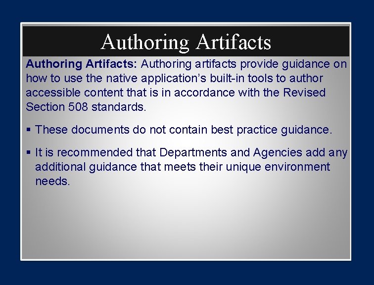 Authoring Artifacts: Authoring artifacts provide guidance on how to use the native application’s built-in