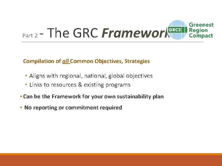 Part 2 - The GRC Framework Compilation of all Common Objectives, Strategies • Aligns