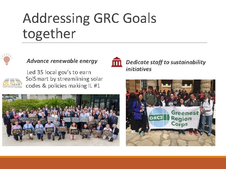 Addressing GRC Goals together Advance renewable energy Led 35 local gov’s to earn Sol.