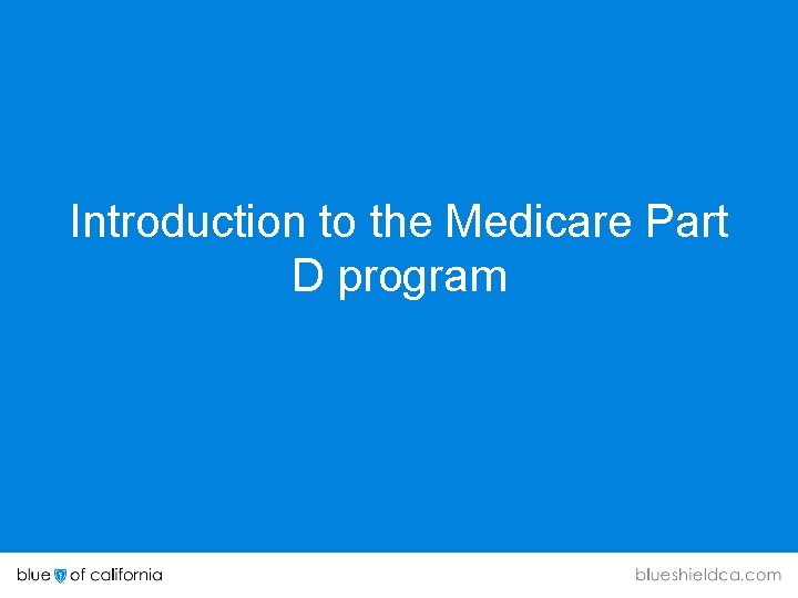 Introduction to the Medicare Part D program 