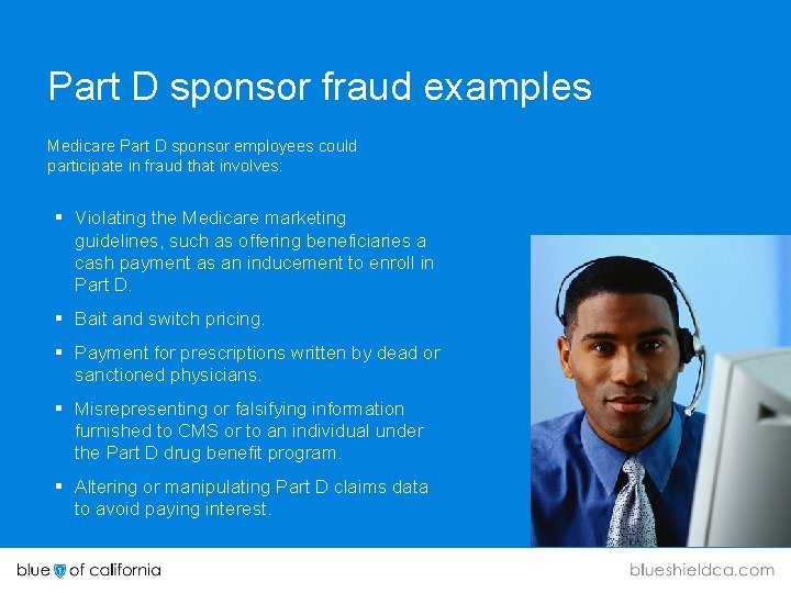 Part D sponsor fraud examples Medicare Part D sponsor employees could participate in fraud