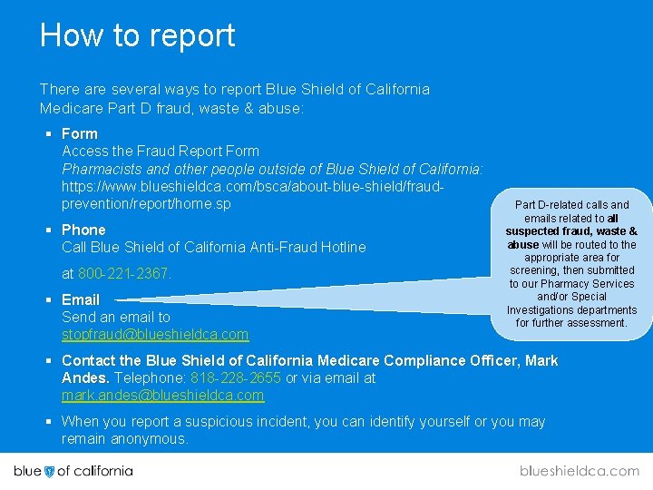 How to report There are several ways to report Blue Shield of California Medicare