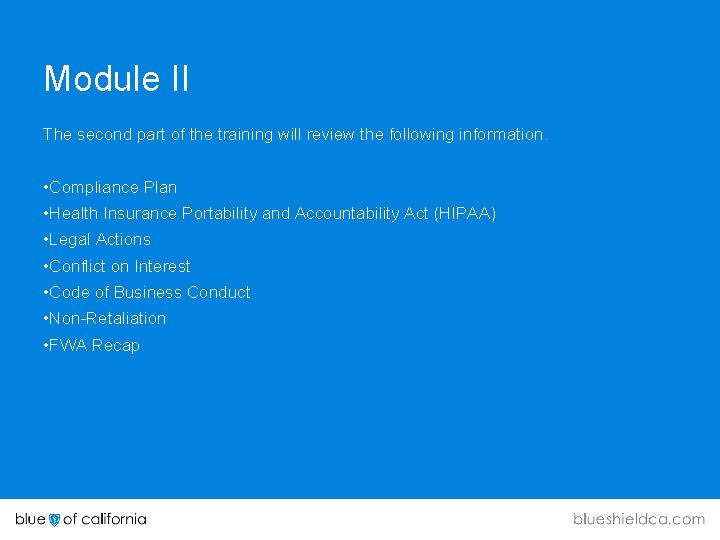 Module II The second part of the training will review the following information. • Module II The second part of the training will review the following information. •