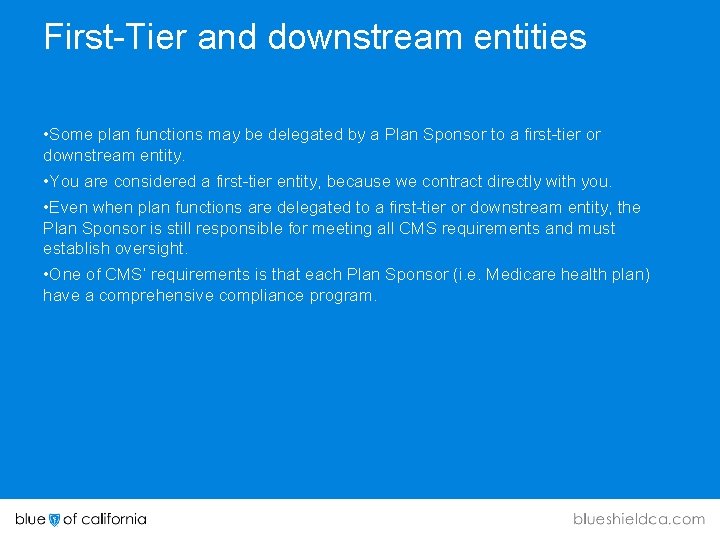 First-Tier and downstream entities • Some plan functions may be delegated by a Plan