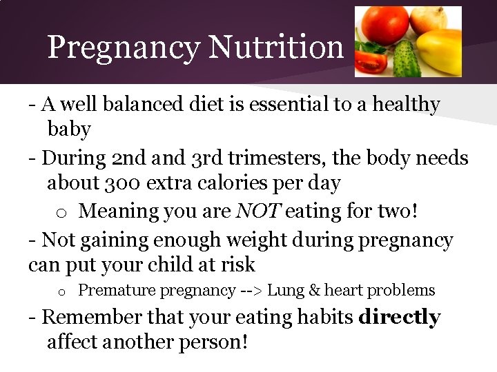 Pregnancy Nutrition - A well balanced diet is essential to a healthy baby -