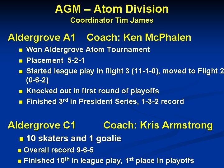 AGM – Atom Division Coordinator Tim James Aldergrove A 1 n n n Won
