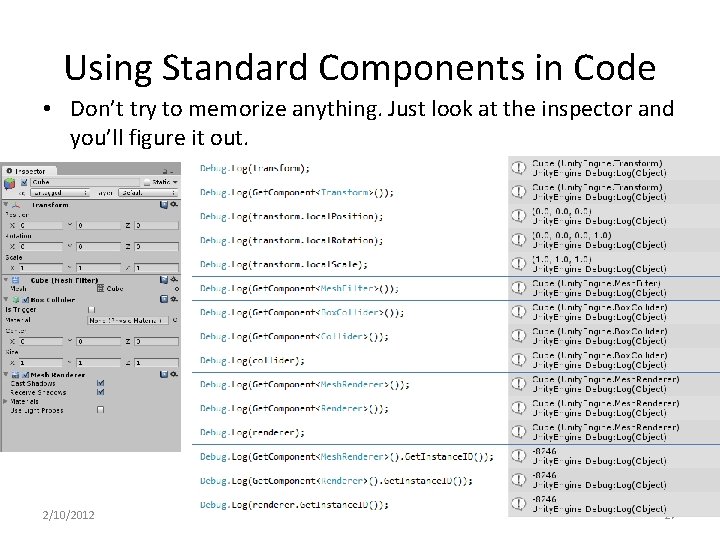 Using Standard Components in Code • Don’t try to memorize anything. Just look at