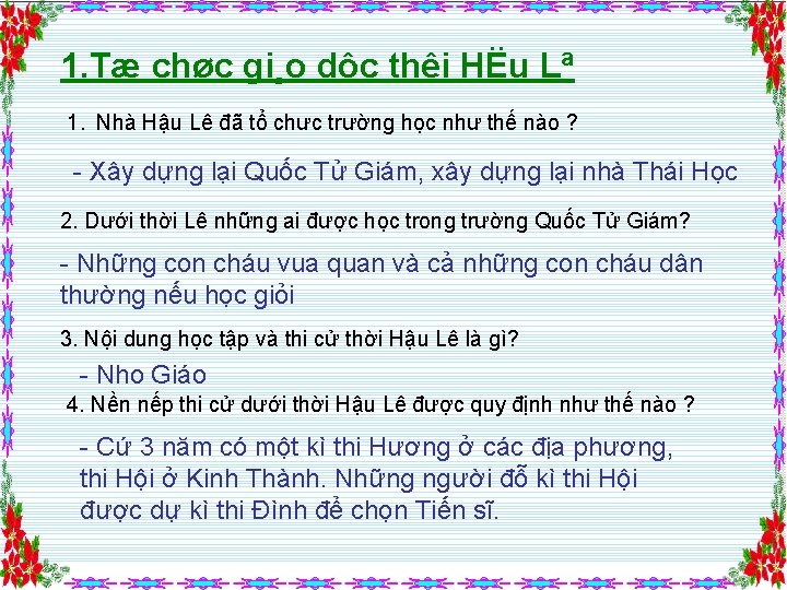 1. Tæ chøc gi¸o dôc thêi HËu Lª 1. Nhà Hậu Lê đã tổ