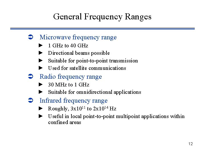 General Frequency Ranges Ü Microwave frequency range ► ► 1 GHz to 40 GHz