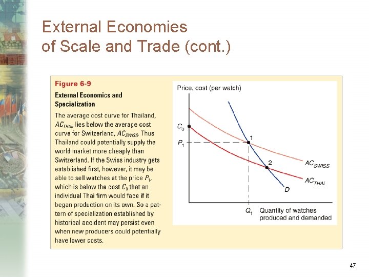 External Economies of Scale and Trade (cont. ) 47 