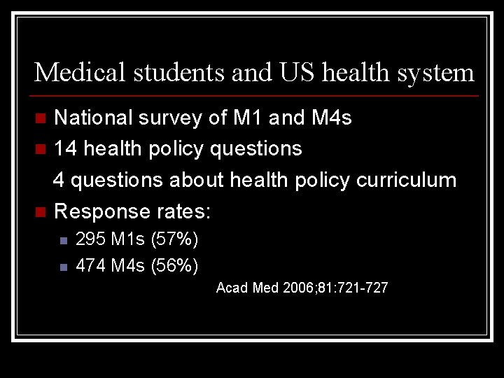 Medical students and US health system National survey of M 1 and M 4