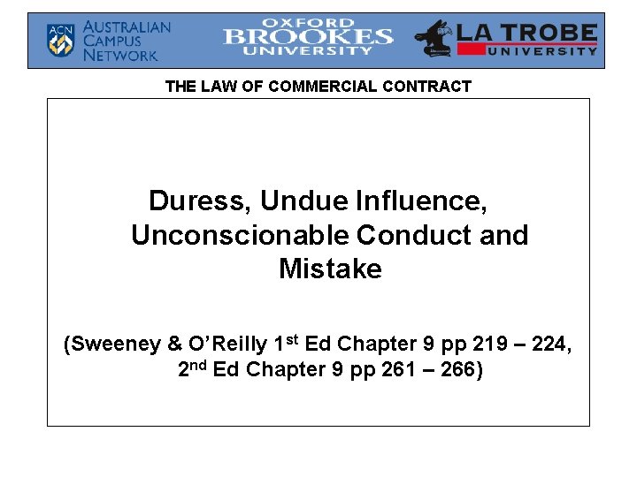 THE LAW OF COMMERCIAL CONTRACT Duress, Undue Influence, Unconscionable Conduct and Mistake (Sweeney &