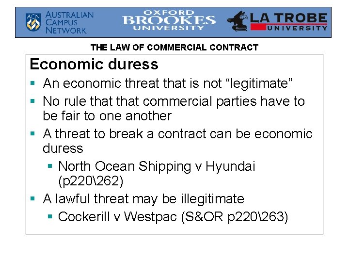 THE LAW OF COMMERCIAL CONTRACT Economic duress § An economic threat that is not