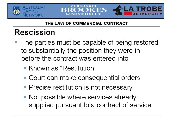 THE LAW OF COMMERCIAL CONTRACT Rescission § The parties must be capable of being