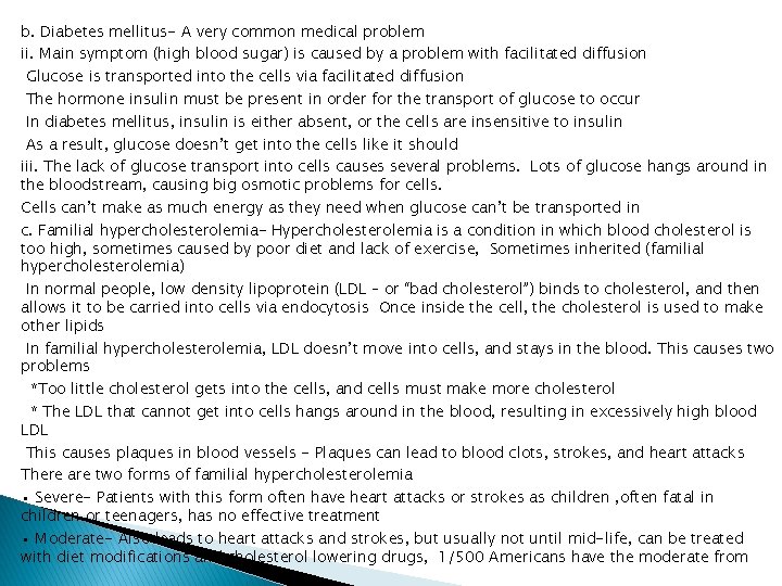 b. Diabetes mellitus- A very common medical problem ii. Main symptom (high blood sugar) b. Diabetes mellitus- A very common medical problem ii. Main symptom (high blood sugar)