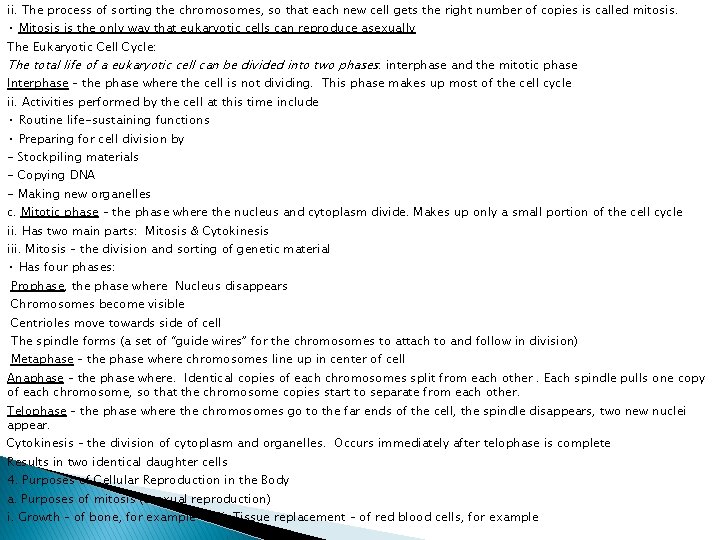 ii. The process of sorting the chromosomes, so that each new cell gets the ii. The process of sorting the chromosomes, so that each new cell gets the