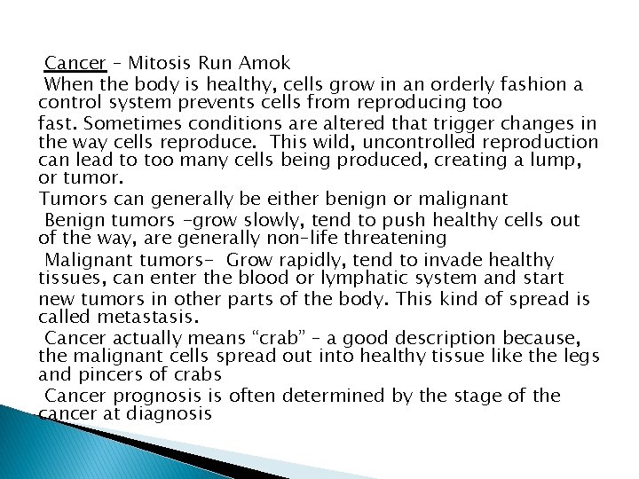 Cancer – Mitosis Run Amok When the body is healthy, cells grow in an Cancer – Mitosis Run Amok When the body is healthy, cells grow in an