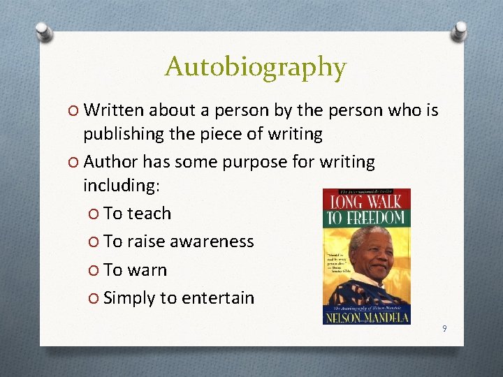 Autobiography O Written about a person by the person who is publishing the piece