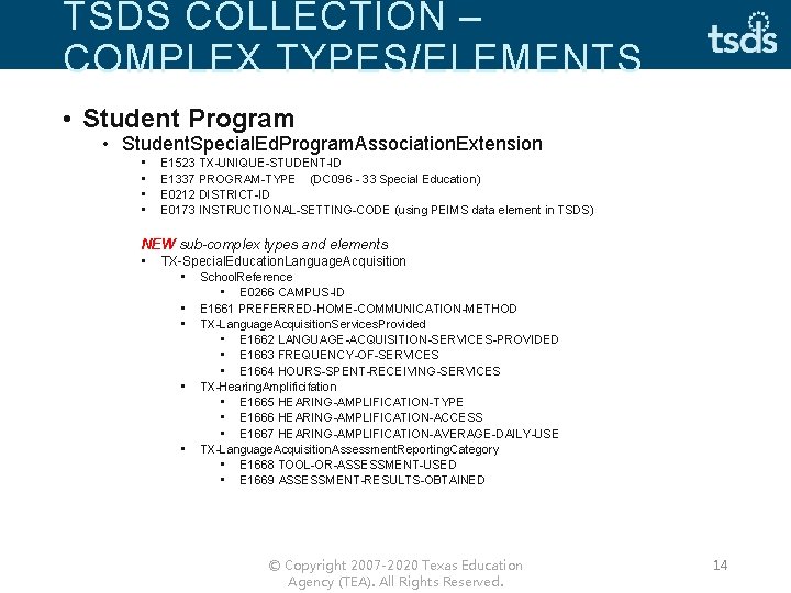 TSDS COLLECTION – COMPLEX TYPES/ELEMENTS • Student Program • Student. Special. Ed. Program. Association.