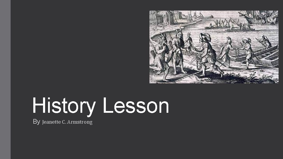 History Lesson By C Armstrong What are
