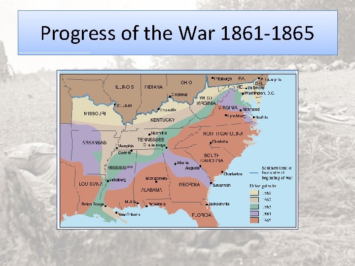 Progress of the War 1861 -1865 