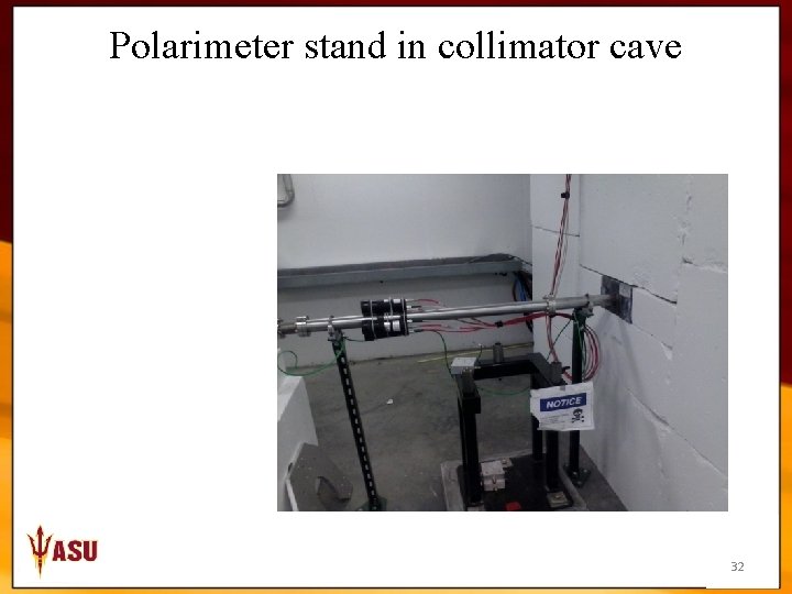 Polarimeter stand in collimator cave 32 