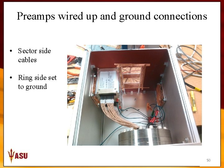 Preamps wired up and ground connections • Sector side cables • Ring side set