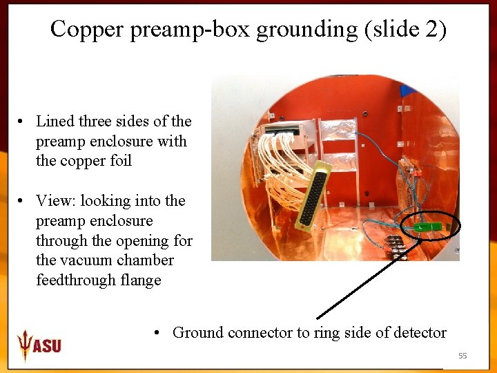 Copper preamp-box grounding (slide 2) • Lined three sides of the preamp enclosure with