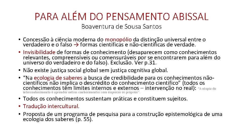 PARA ALÉM DO PENSAMENTO ABISSAL Boaventura de Sousa Santos • Concessão à ciência moderna