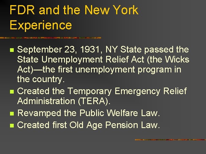 FDR and the New York Experience n n September 23, 1931, NY State passed