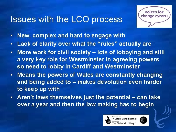 Issues with the LCO process • New, complex and hard to engage with •