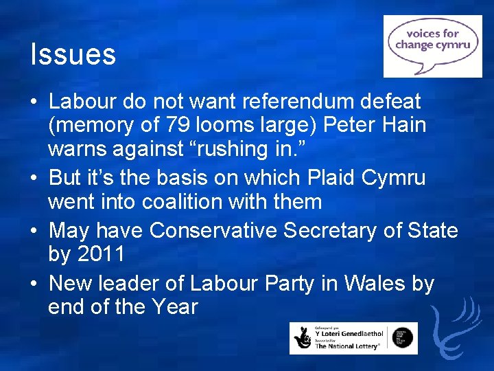 Issues • Labour do not want referendum defeat (memory of 79 looms large) Peter