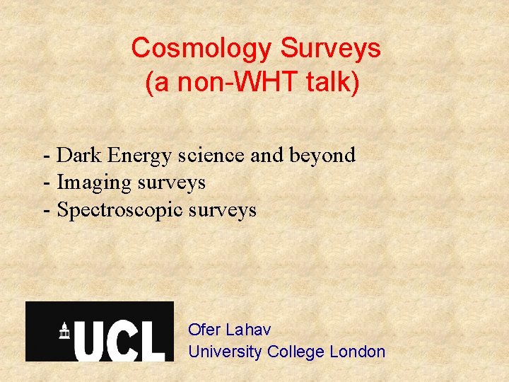 Cosmology Surveys (a non-WHT talk) - Dark Energy science and beyond - Imaging surveys