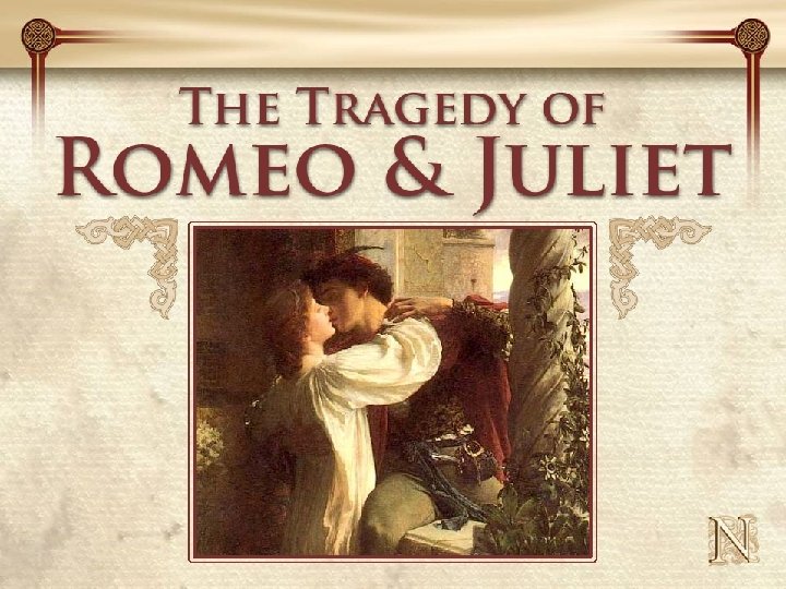 Romeo & Juliet An Introduction 