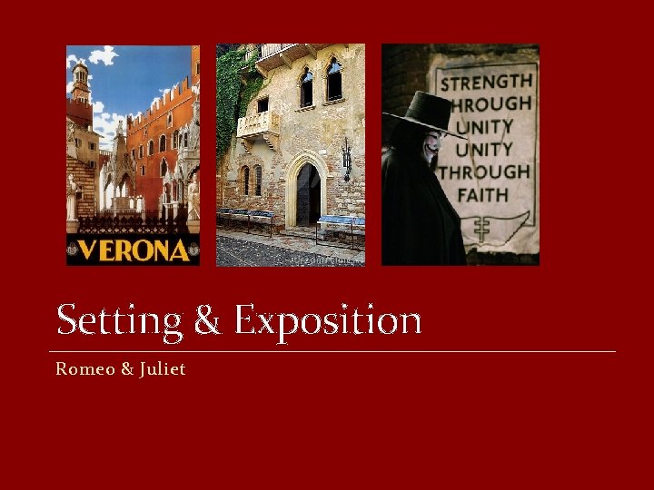 Setting & Exposition Romeo & Juliet 