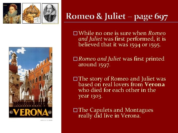 Romeo & Juliet – page 697 � While no one is sure when Romeo