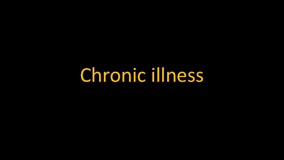 Chronic illness 