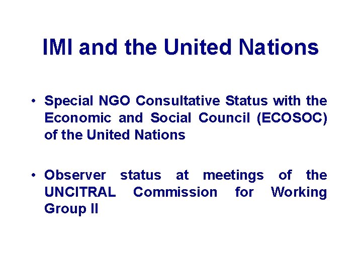 IMI and the United Nations • Special NGO Consultative Status with the Economic and
