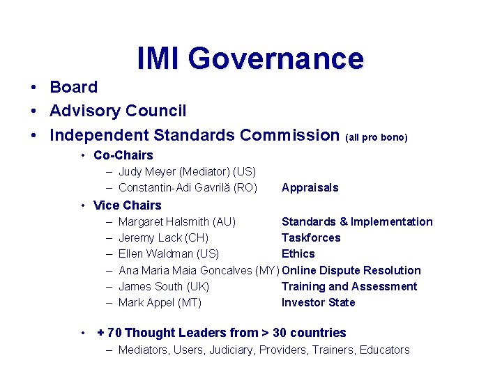 IMI Governance • Board • Advisory Council • Independent Standards Commission (all pro bono)