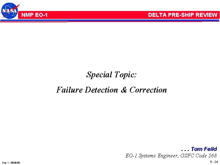 NMP /EO-1 NMP EO-1 DELTA PRE-SHIP REVIEW Special Topic: Failure Detection & Correction .