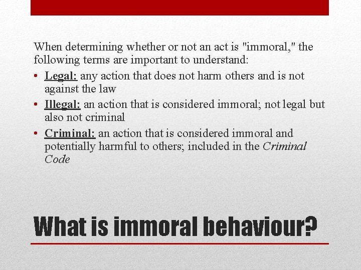 When determining whether or not an act is "immoral, " the following terms are